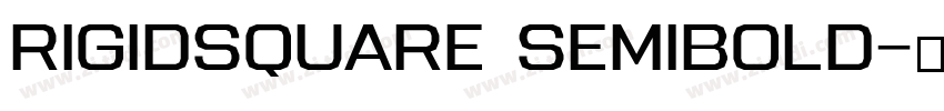 RigidSquare SemiBold字体转换